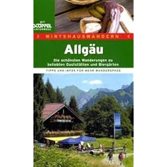 Wirtshauswandern Allg�u: Die sch�nsten Wanderungen zu beliebten Gastst�tten und Bierg�rten