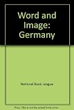 Word and image, Germany, Gunter Bruno Fuchs, b.1928, Günter Grass, b.1927, Wolfgang Hildesheimer, b.1919, Christoph Meckel, b.1935 : [catalogue of] an exhibition arranged by the National Book League i