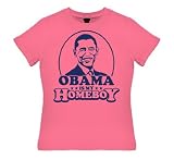 Obama is my Homeboy - Pink - Womens Fit T-Shirt