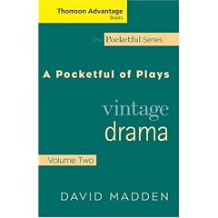 Cengage Advantage Books: Pocketful of Plays: Vintage Drama, Volume II (Thomson Advantage Books)