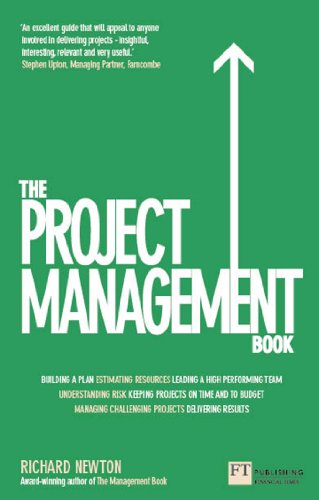 The Project Management Book: How to Manage Your Projects To Deliver Outstanding Results