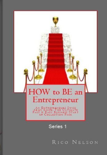 How to Be an Entrepreneur: An Entrepreneurs Swiss Army Knife: