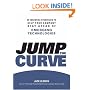 Jump the Curve: 50 Essential Strategies to Help Your Company Stay Ahead of Emerging Technologies
