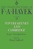 Contra Keynes and Cambridge : essays, correspondence