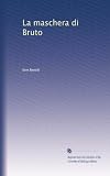 La maschera di Bruto (Italian Edition)
