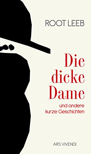 Die dicke Dame und andere kurze Geschichten (German Edition)