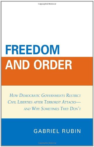 Freedom and Order: How Democratic Governments Restrict Civil Liberties after Terrorist Attacks_and Why Sometimes They Don't