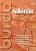 N�hen leicht gemacht: Alles rund ums N�hen. ...
