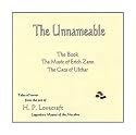 The Unnameable: Four Tales of Horror by H.P. Lovecraft - The Book, The Music of Erich Zann, The Cats of Ulthar, and The Unnameable.