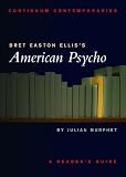 Bret Easton Ellis's American Psycho: A Reader's Guide (Continuum Contemporaries)