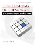 Practical DMX Queries for Microsoft SQL Server Analysis Services 2008