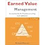 Earned Value Management, 2. Auflage: So machen Sie Ihr Projektcontrolling noch effektiver