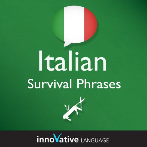 Learn Italian - Survival Phrases Italian, Volume 1: Lessons 1-30