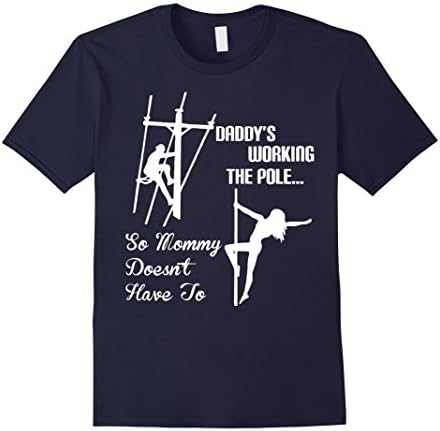 Men's Daddy Work pole So Mommy Doesnt Have To Lineman Tshirt Large Navy