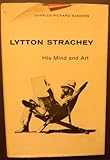 Lytton Strachey, his mind and art