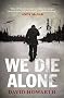 We Die Alone