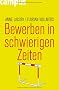 Bewerben in schwierigen Zeiten