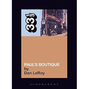 The Beastie Boys' Paul's Boutique (33 1/3)