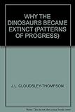 Why the dinosaurs became extinct