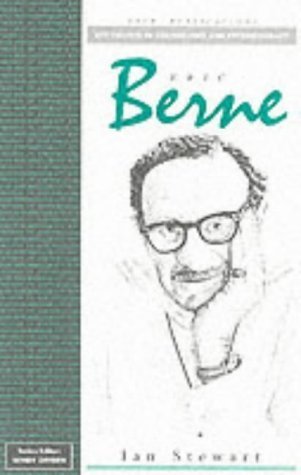 Eric Berne (Key Figures in Counselling and Psychotherapy series) by Dr Ian Stewart (1992-04-29)