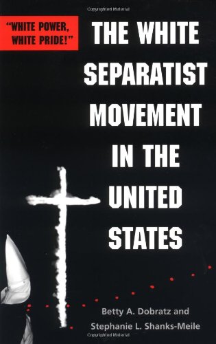 The White Separatist Movement in the United States: 