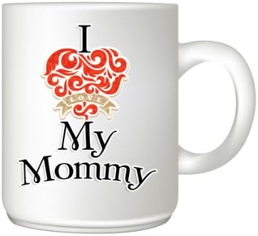 I Love My Mommy Coffee Mug - Coffee &amp; Tea Mug - Great Gift - 11 oz Ceramic Mug for Moms