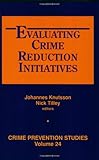 Evaluating crime reduction initiatives