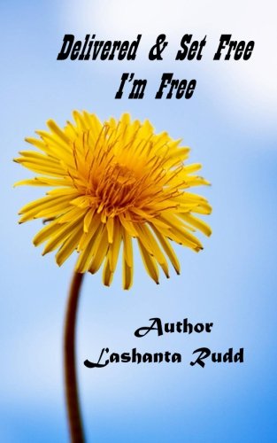 Delivered & Set Free: I'm Free