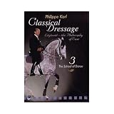 Classical Dressage The Philosophy of Ease Vol. 3 The School of Dance