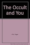 The occult and you