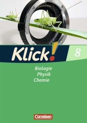 Cornelsen Verlag Klick! Biologie, Physik, Chemie - Westliche Bundesl&auml;nder sowie Berlin/Brandenburg: Band 8 - Biologie, Physik, Chemie: Arbeitsheft