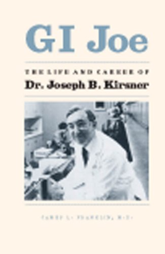  GI Joe: Life and Career of Dr. Joseph B. Kirsner