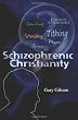 Schizophrenic Christianity