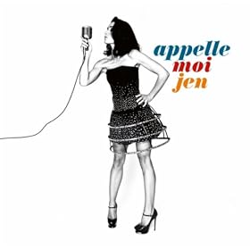 Appelle-Moi Jen [+Digital Booklet]
