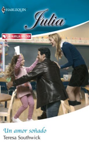 Un amor soñado (Miniserie Julia) (Spanish Edition)
