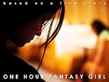 One Hour Fantasy Girl