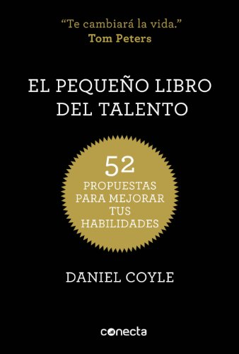 El pequeño libro del talento: 52 propuestas para mejorar tus habilidades (Spanish Edition)
