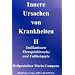 Innere Ursachen von Krankheiten II