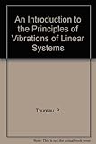 An introduction to the principles of vibrations of linear systems