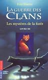 La guerre des clans, Tome 3 : Les mystères de la fôret