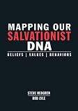 Mapping Our Salvationist DNA: Beliefs, Values, Behaviors (Mapping Our Salvationist DNA Digital Editions)