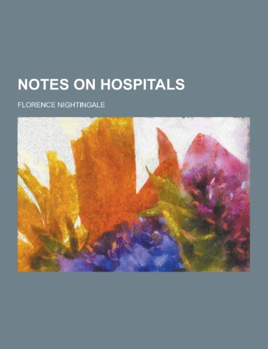 Notes on Hospitals Notes on Hospitals