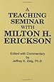 A Teaching Seminar With Milton H. Erickson