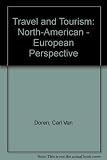 Travel and tourism : a North-American - European perspective