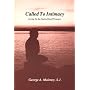 Called to Intimacy: Living in the Indwelling Presence