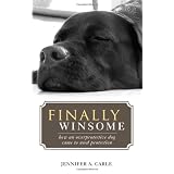 Finally Winsome: How an Overprotective Dog Came to Need Protection