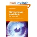 Wahrnehmungspsychologie: Der Grundkurs