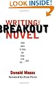 Writing the Breakout Novel: Winning Advice from a Top Agent and His Best-selling Client