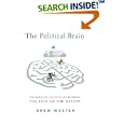 The Political Brain: The Role of Emotion in Deciding the Fate of the Nation by Drew Westen