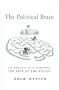 The Political Brain: The Role of Emotion in Deciding the Fate of the Nation